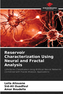 Reservoir Characterization Using Neural and Fractal Analysis