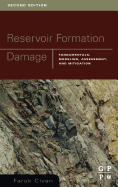 Reservoir Formation Damage: Fundamentals, Modeling, Assessment, and Mitigation