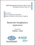 Reservoir Geophysics: Applications: 2008 Distinguished Instructor Short Course