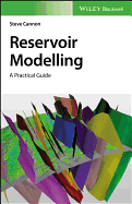 Reservoir Modelling: A Practical Guide