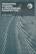 Reshaping Change: A Processual Perspective