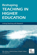 Reshaping Teaching in Higher Education: A Guide to Linking Teaching with Research
