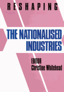 Reshaping the Nationalized Industries