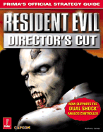 Resident Evil: Director's Cut: Prima's Official Strategy Guide - Prima Development, and James, Anthony
