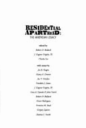 Residential Apartheid: The American Legacy