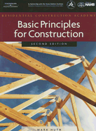 Residential Construction Academy: Basic Principles for Construction