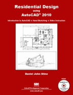 Residential Design Using Autocad 2010 - Daniel John Stine