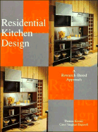 Residential Kitchen Design: A Research-Based Approach - Koontz, Thomas, and Dagwell, Carol Vaughan