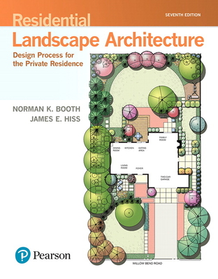 Residential Landscape Architecture: Design Process for the Private Residence - Booth, Norman, and Hiss, James