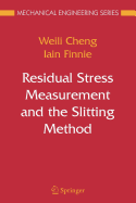 Residual Stress Measurement and the Slitting Method