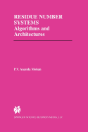 Residue Number Systems: Algorithms and Architectures