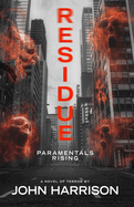 Residue: Paramentals Rising
