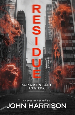 Residue: Paramentals Rising - Harrison, John