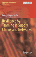 Resilience by Teaming in Supply Chains and Networks