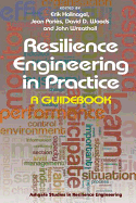 Resilience Engineering in Practice: A Guidebook