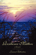 Resilience Matters: A Memoir