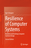 Resilience of Computer Systems: Resilient and Evolving Computer Systems Design