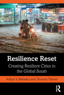 Resilience Reset: Creating Resilient Cities in the Global South