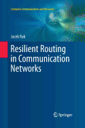 Resilient Routing in Communication Networks