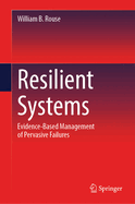 Resilient Systems: Evidence-Based Management of Pervasive Failures