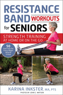 Resistance Band Workouts for Seniors: Strength Training at Home or on the Go