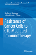 Resistance of Cancer Cells to CTL-Mediated Immunotherapy