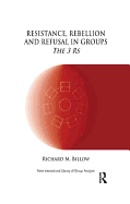 Resistance, Rebellion and Refusal in Groups: The 3 RS