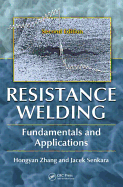 Resistance Welding: Fundamentals and Applications, Second Edition