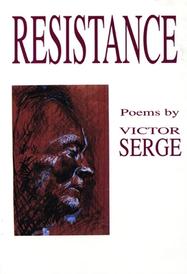 Resistance - Serge, Victor, and Greeman, Richard (Introduction by), and Brook, James (Translated by)