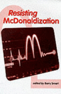 Resisting McDonaldization