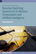 Resistive Switching Systems for In-Memory Computation and Artificial Intelligence