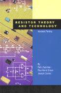 Resistor Theory and Technology: Revised Printing