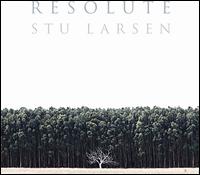 Resolute [LP] - Stu Larsen