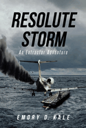 Resolute Storm: An Extractor Adventure