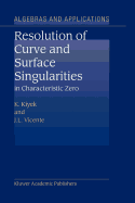Resolution of Curve and Surface Singularities in Characteristic Zero