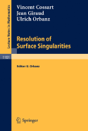 Resolution of Surface Singularities: Three Lectures