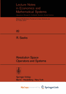 Resolution Space, Operators and Systems - Saeks, Richard