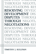 Resolving Development Disputes Through Negotiations
