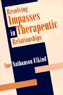 Resolving Impasses in Therapeutic Relationships