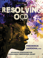 Resolving OCD: Advanced Strategies for Overcoming Obsessional Doubt