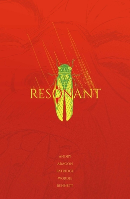 Resonant: The Complete Series - Andry, David Db, and Wordie, Jason, and Bennett, Deron, and Wassel, Adrian F (Editor)