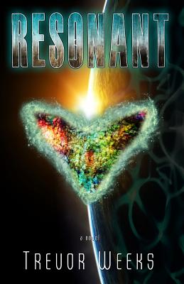 Resonant - Weeks, Trevor a