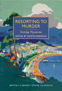 Resorting to Murder: Holiday Mysteries