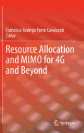 Resource Allocation and Mimo for 4g and Beyond