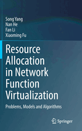 Resource Allocation in Network Function Virtualization: Problems, Models and Algorithms