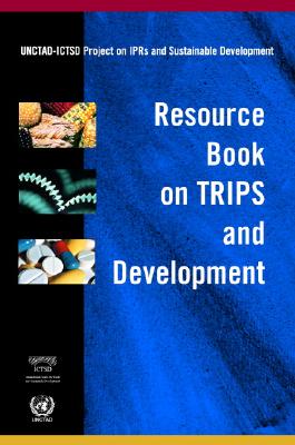 Resource Book on TRIPS and Development - Unctad-Ictsd
