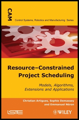 Resource-Constrained Project Scheduling: Models, Algorithms, Extensions and Applications - Artigues, Christian (Editor), and Demassey, Sophie (Editor), and N�ron, Emmanuel (Editor)