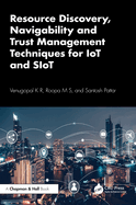 Resource Discovery, Navigability and Trust Management Techniques for Iot and Siot
