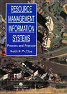 Resource Management Information Systems: Remote Sensing, GIS and Modelling, Second Edition