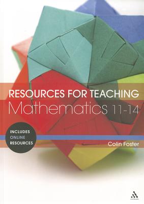 Resources for Teaching Mathematics: 11-14 - Foster, Colin